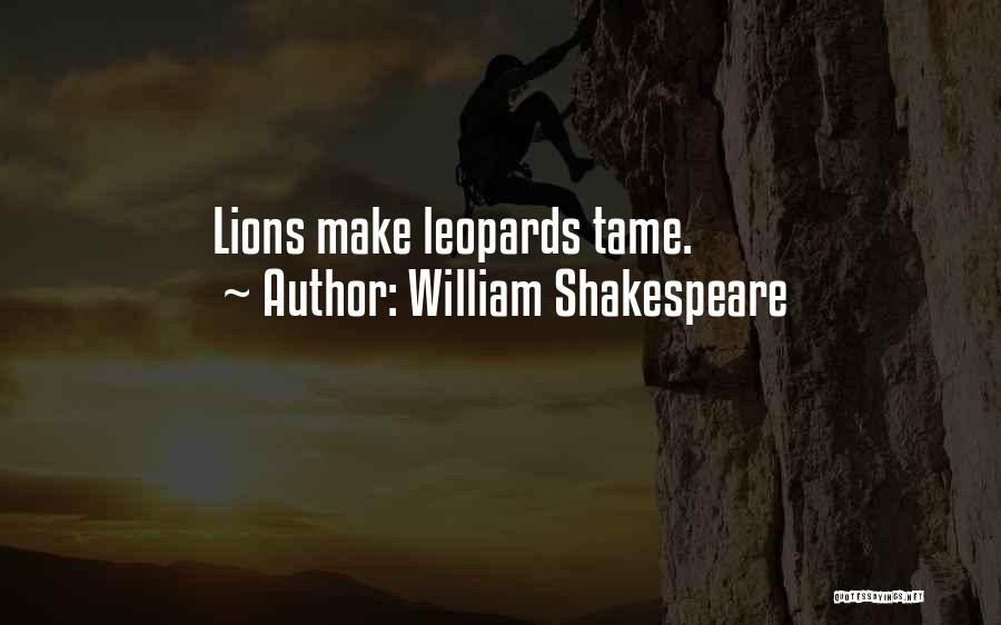 Lions Quotes By William Shakespeare