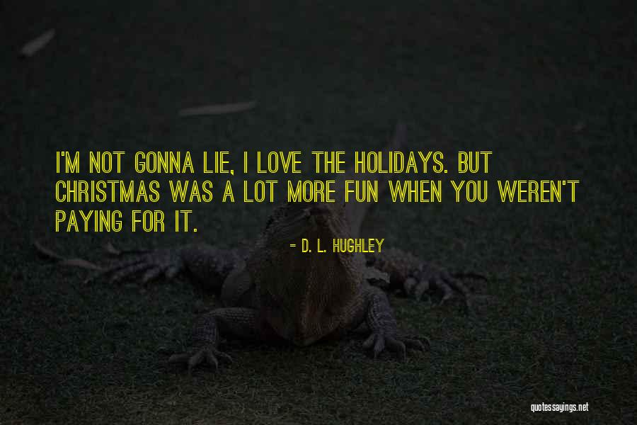 Lionyankosky Quotes By D. L. Hughley Lionyankosky Quotes By D. L. Hughley