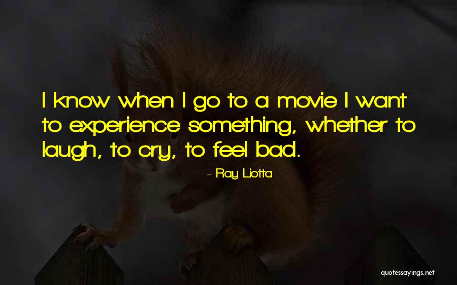 Liotta Quotes By Ray Liotta Liotta Quotes By Ray Liotta