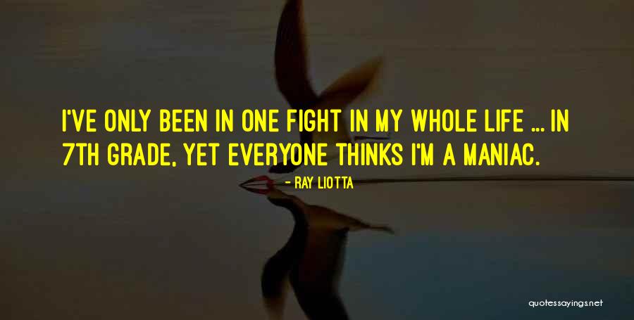 Liotta Quotes By Ray Liotta Liotta Quotes By Ray Liotta
