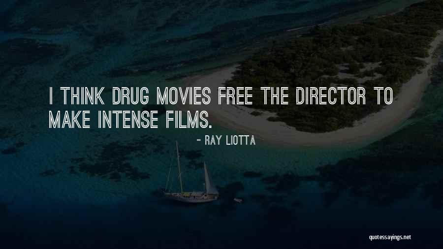 Liotta Quotes By Ray Liotta Liotta Quotes By Ray Liotta
