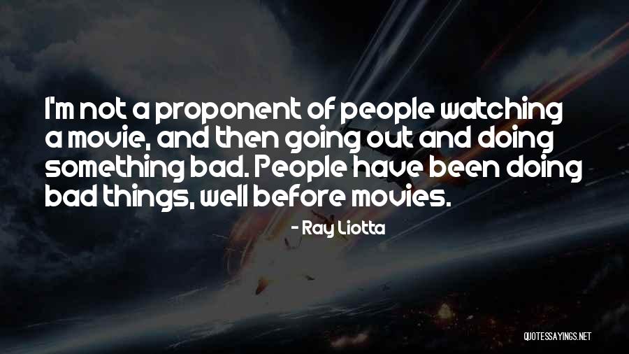 Liotta Quotes By Ray Liotta Liotta Quotes By Ray Liotta