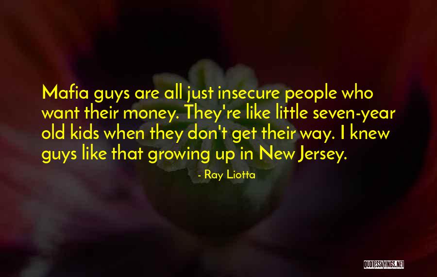 Liotta Quotes By Ray Liotta Liotta Quotes By Ray Liotta
