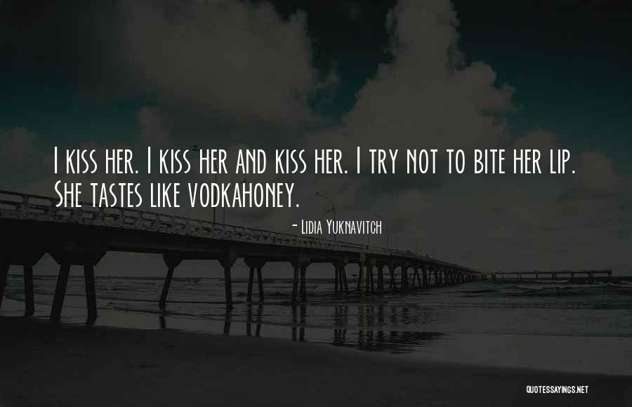 Lip Bite Quotes By Lidia Yuknavitch Lip Bite Quotes By Lidia Yuknavitch