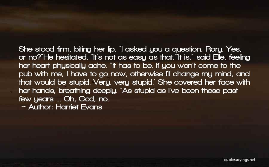 Lip Biting Quotes By Harriet Evans