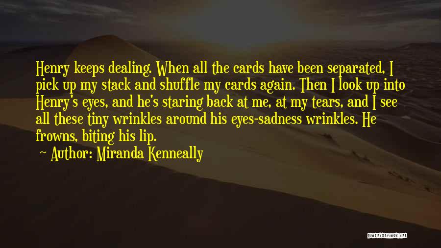 Lip Biting Quotes By Miranda Kenneally