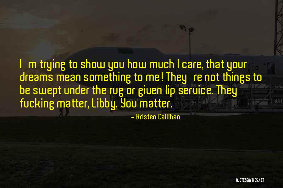 Lip Care Quotes By Kristen Callihan Lip Care Quotes By Kristen Callihan