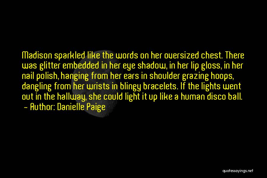 Lip Gloss Quotes By Danielle Paige