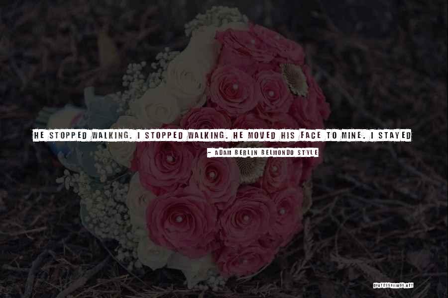 Lip Kiss With Love Quotes By Adam Berlin Belmondo Style Lip Kiss With Love Quotes By Adam Berlin Belmondo Style