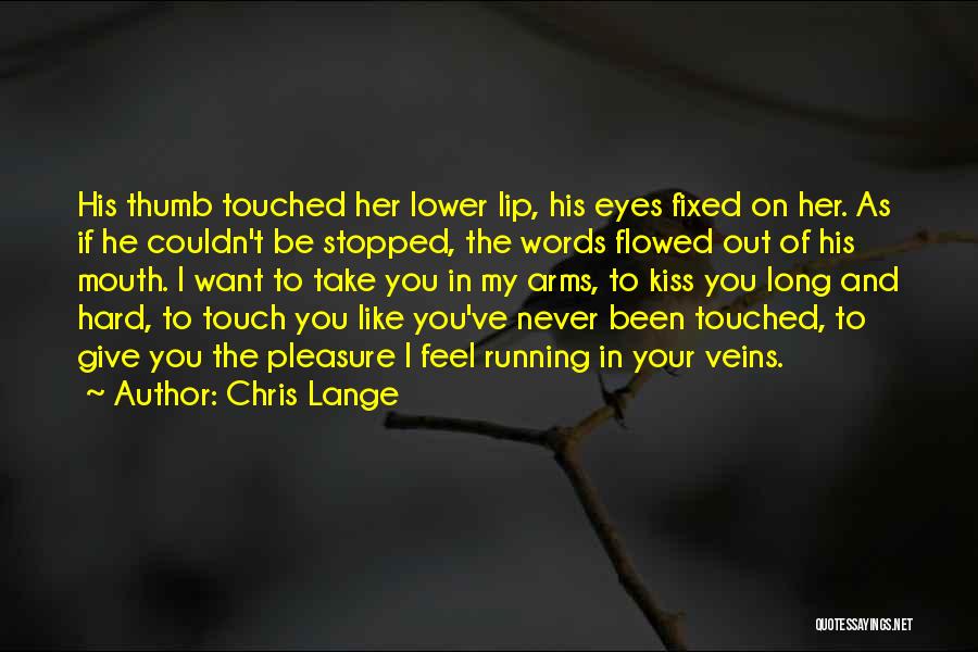 Lip Kiss With Love Quotes By Chris Lange