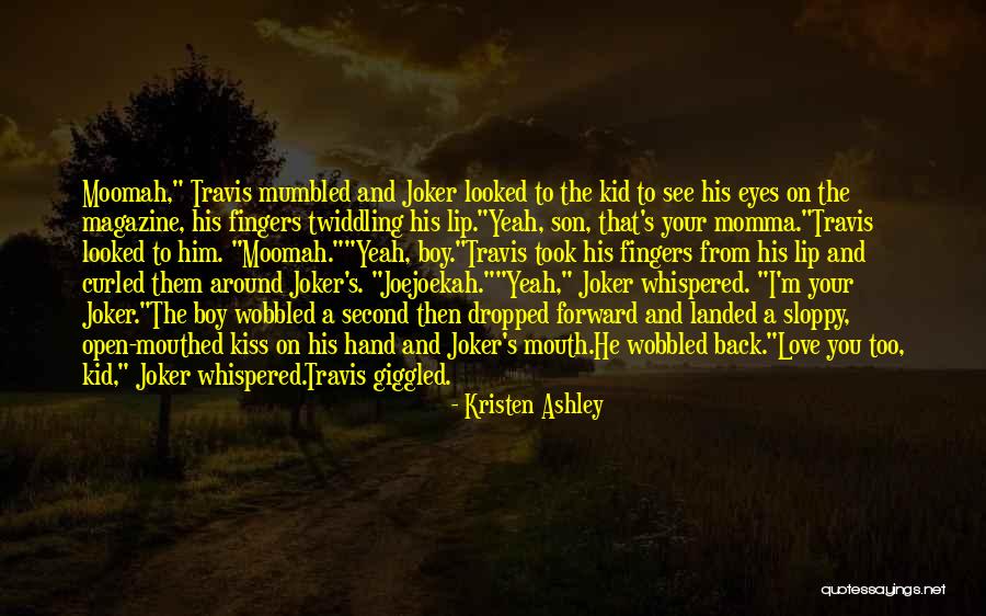 Lip Kiss With Love Quotes By Kristen Ashley Lip Kiss With Love Quotes By Kristen Ashley