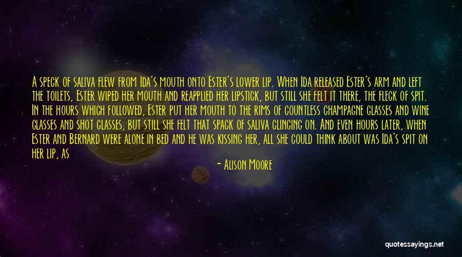 Lip Kissing Quotes By Alison Moore Lip Kissing Quotes By Alison Moore