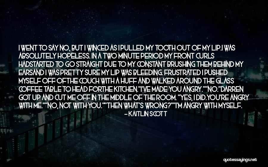 Lip Quotes By Kaitlin Scott Lip Quotes By Kaitlin Scott