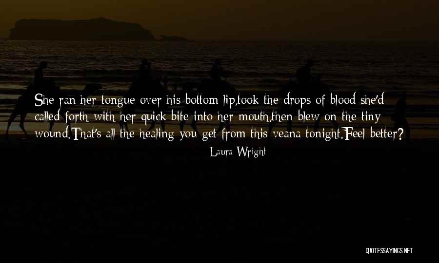 Lip Quotes By Laura Wright Lip Quotes By Laura Wright