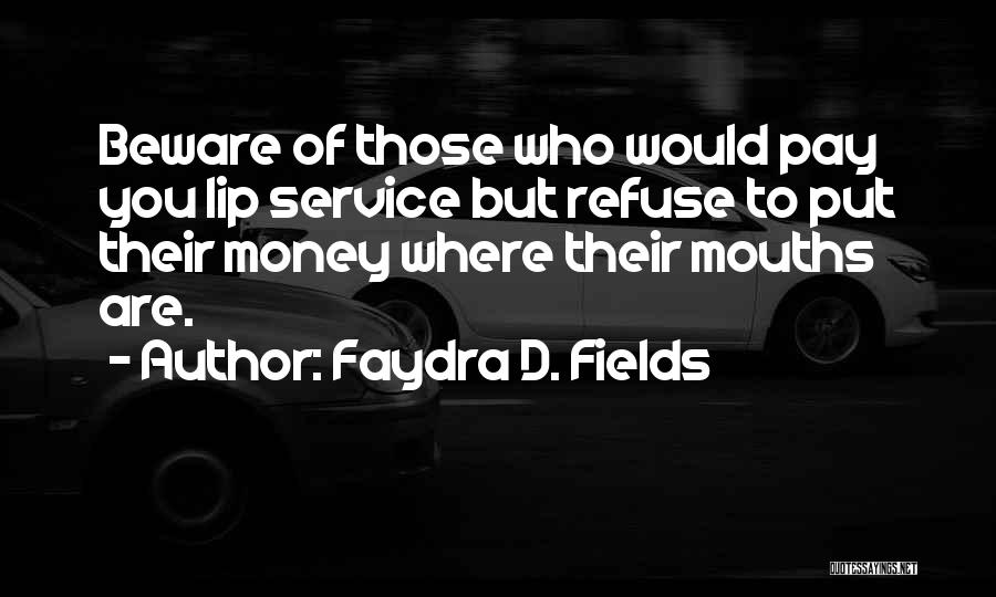 Lip Service Quotes By Faydra D. Fields