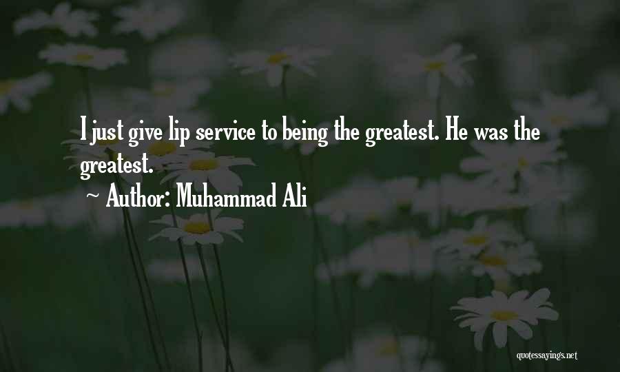 Lip Service Quotes By Muhammad Ali