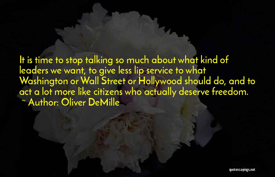 Lip Service Quotes By Oliver DeMille