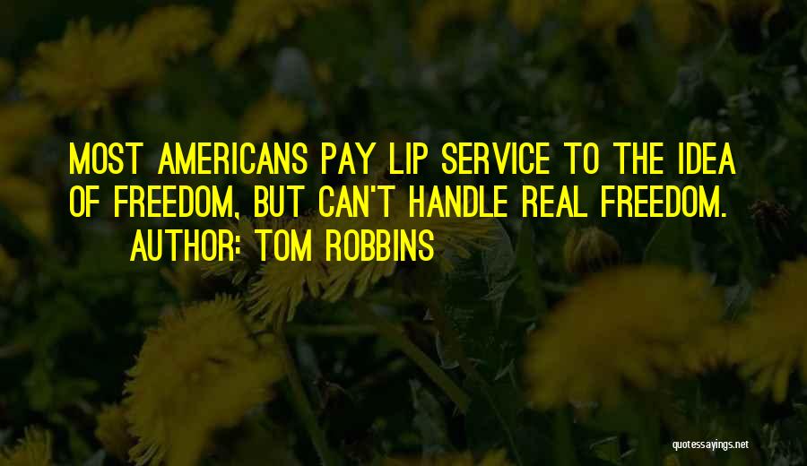 Lip Service Quotes By Tom Robbins