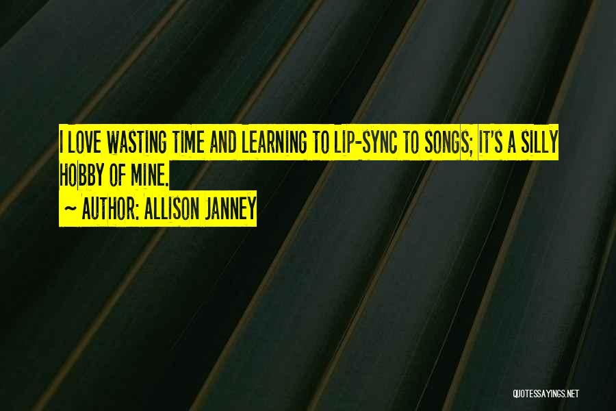 Lip Sync Quotes By Allison Janney