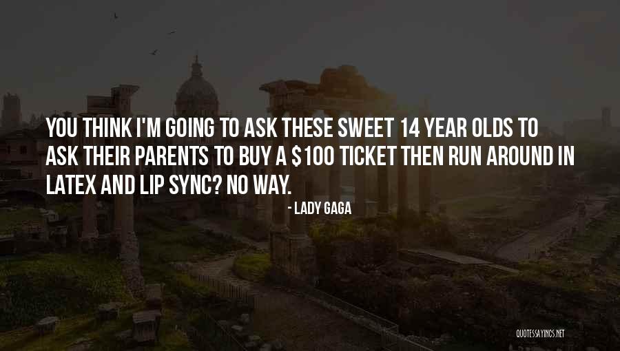 Lip Sync Quotes By Lady Gaga