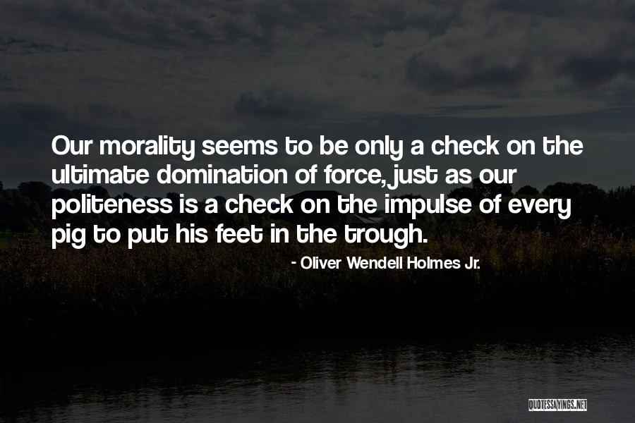 Lipczynska Forest Quotes By Oliver Wendell Holmes Jr. Lipczynska Forest Quotes By Oliver Wendell Holmes Jr.