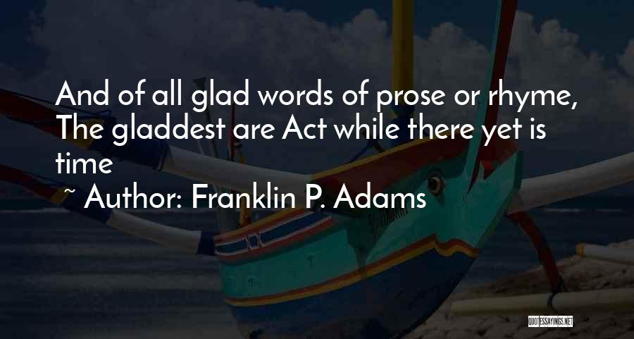 Lipides Et Glucides Quotes By Franklin P. Adams