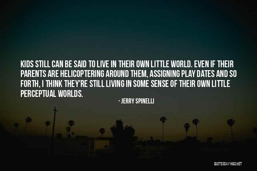 Lipii De Casa Quotes By Jerry Spinelli Lipii De Casa Quotes By Jerry Spinelli