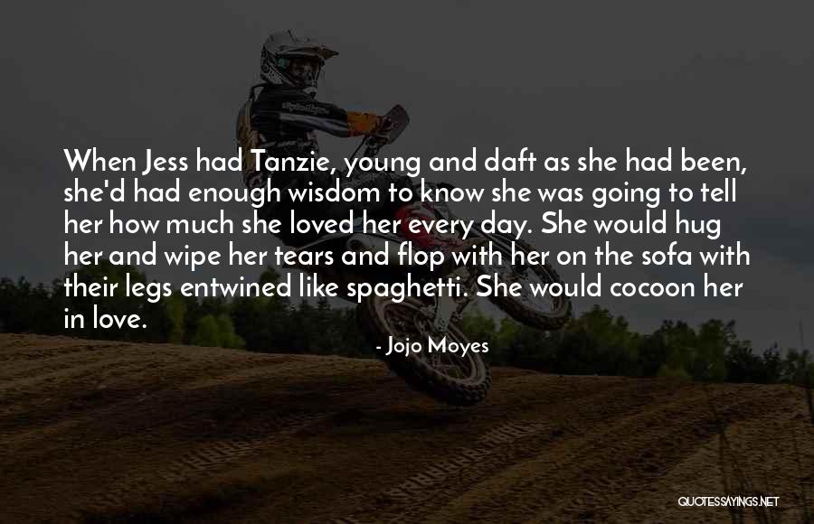 Lipii De Casa Quotes By Jojo Moyes Lipii De Casa Quotes By Jojo Moyes