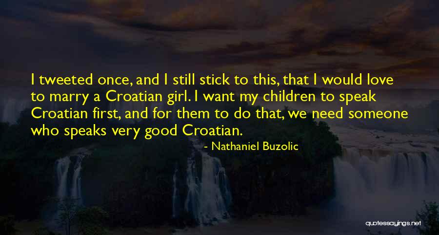 Lipka Brno Quotes By Nathaniel Buzolic Lipka Brno Quotes By Nathaniel Buzolic