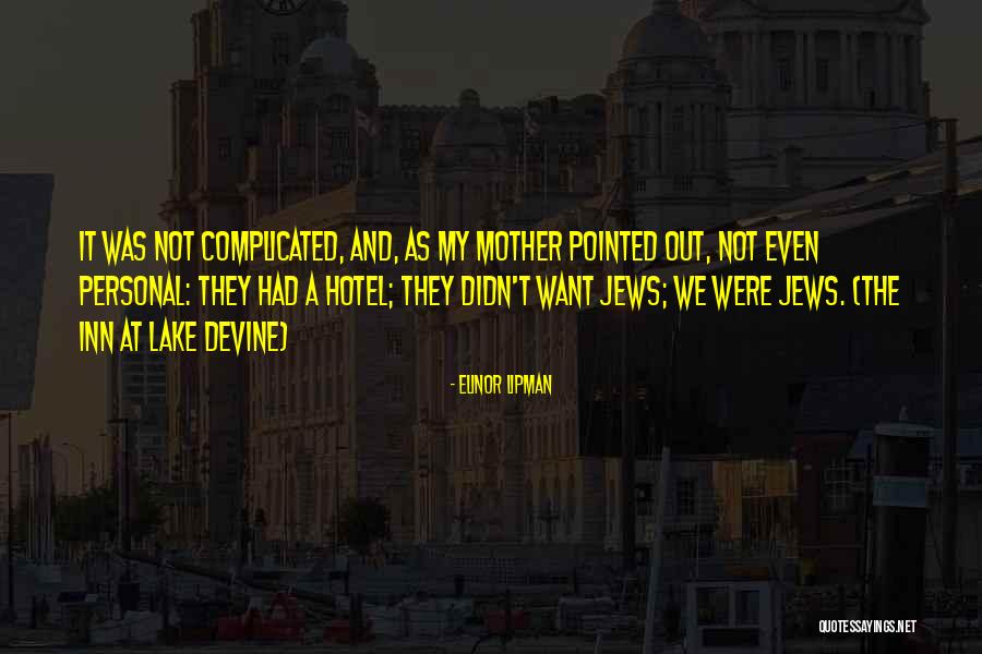 Lipman Quotes By Elinor Lipman Lipman Quotes By Elinor Lipman