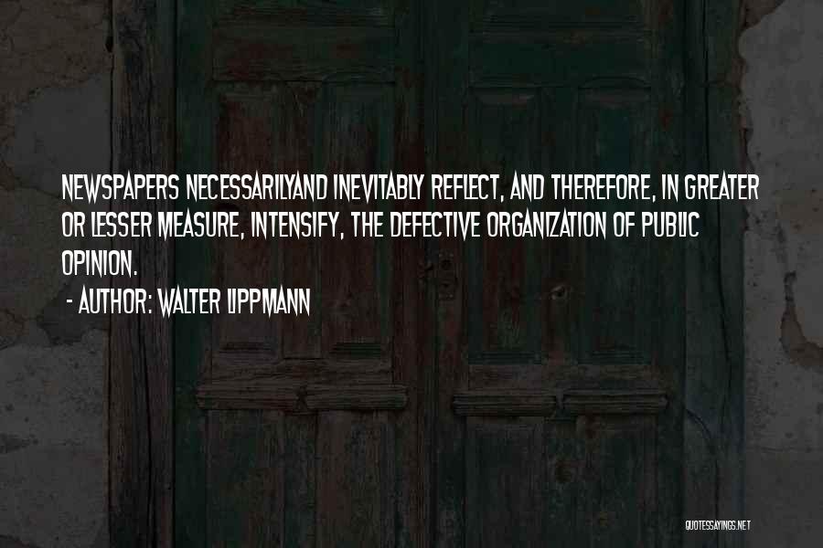 Lippmann Public Opinion Quotes By Walter Lippmann