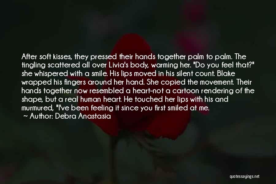Lips And Kisses Quotes By Debra Anastasia