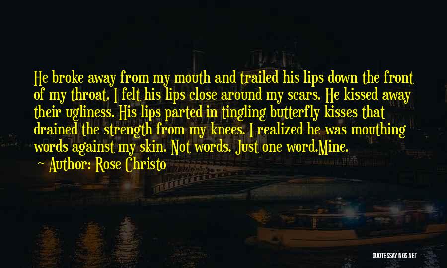 Lips And Kisses Quotes By Rose Christo