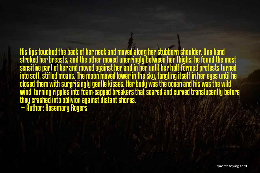 Lips And Kisses Quotes By Rosemary Rogers