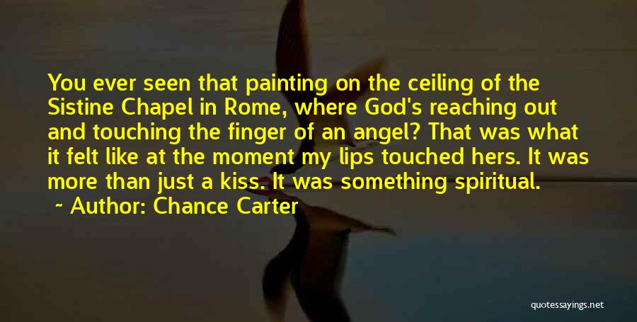 Lips And Kissing Quotes By Chance Carter