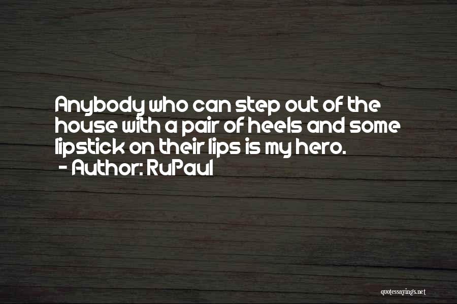 Lips And Lipstick Quotes By RuPaul