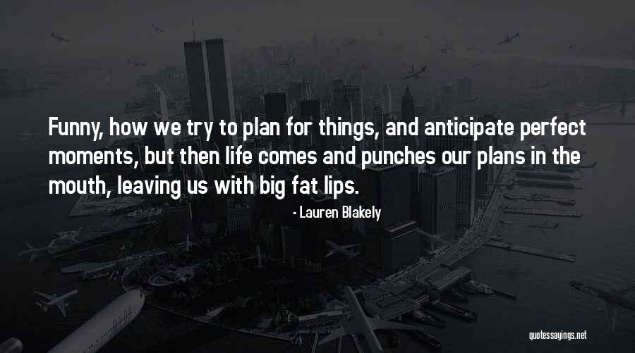 Lips And Mouth Quotes By Lauren Blakely