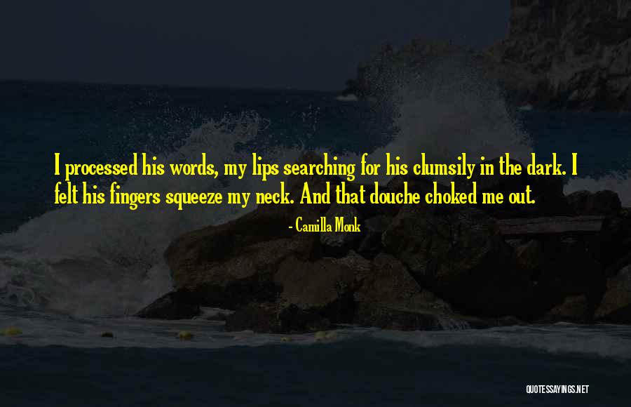 Lips And Words Quotes By Camilla Monk Lips And Words Quotes By Camilla Monk