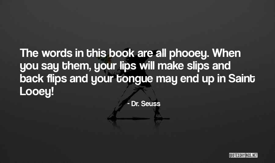 Lips And Words Quotes By Dr. Seuss Lips And Words Quotes By Dr. Seuss