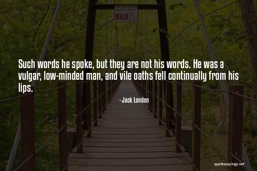 Lips And Words Quotes By Jack London Lips And Words Quotes By Jack London