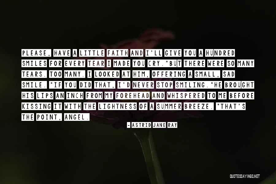 Lips Of An Angel Quotes By Astrid Jane Ray Lips Of An Angel Quotes By Astrid Jane Ray