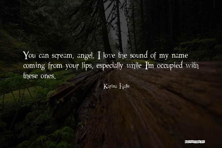 Lips Of An Angel Quotes By Karina Halle