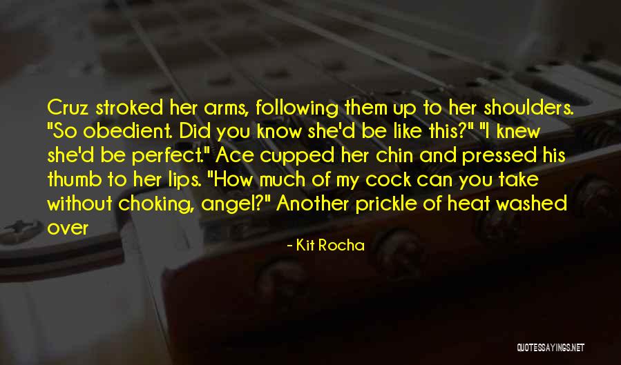 Lips Of An Angel Quotes By Kit Rocha