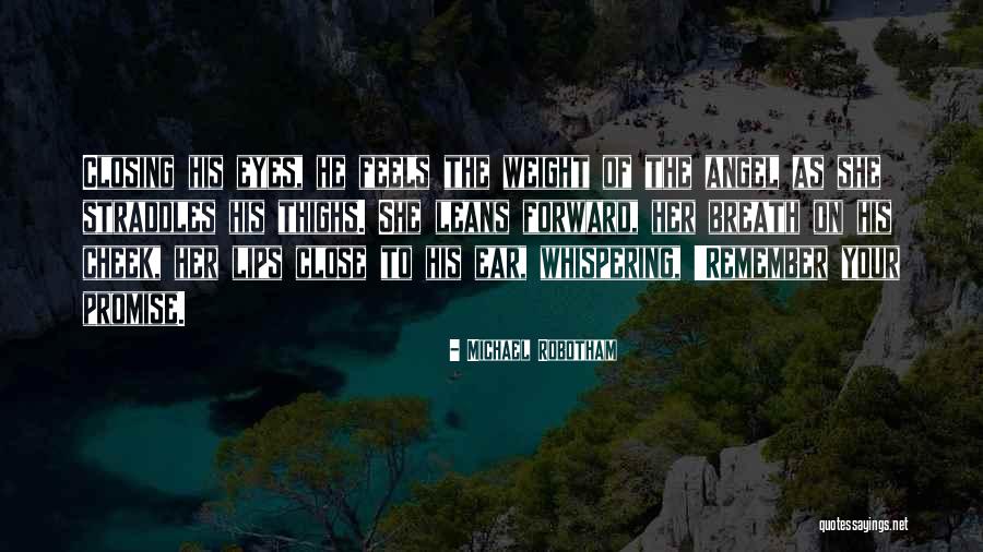 Lips Of An Angel Quotes By Michael Robotham Lips Of An Angel Quotes By Michael Robotham