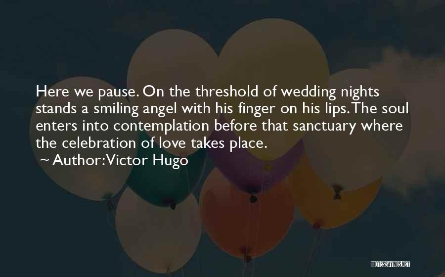 Lips Of An Angel Quotes By Victor Hugo