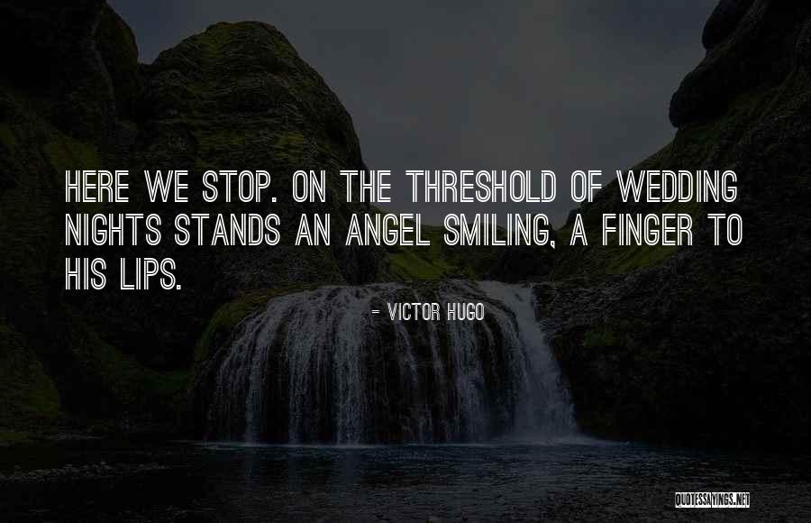 Lips Of An Angel Quotes By Victor Hugo