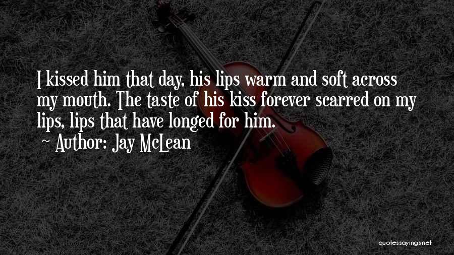 Lips Taste Quotes By Jay McLean