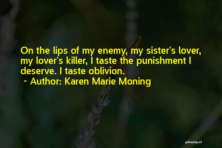 Lips Taste Quotes By Karen Marie Moning