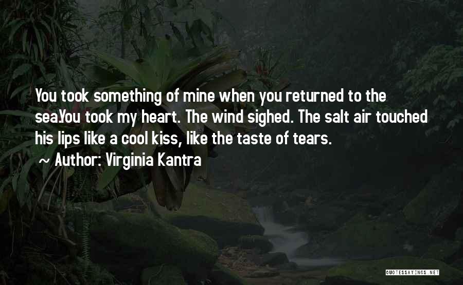 Lips Taste Quotes By Virginia Kantra
