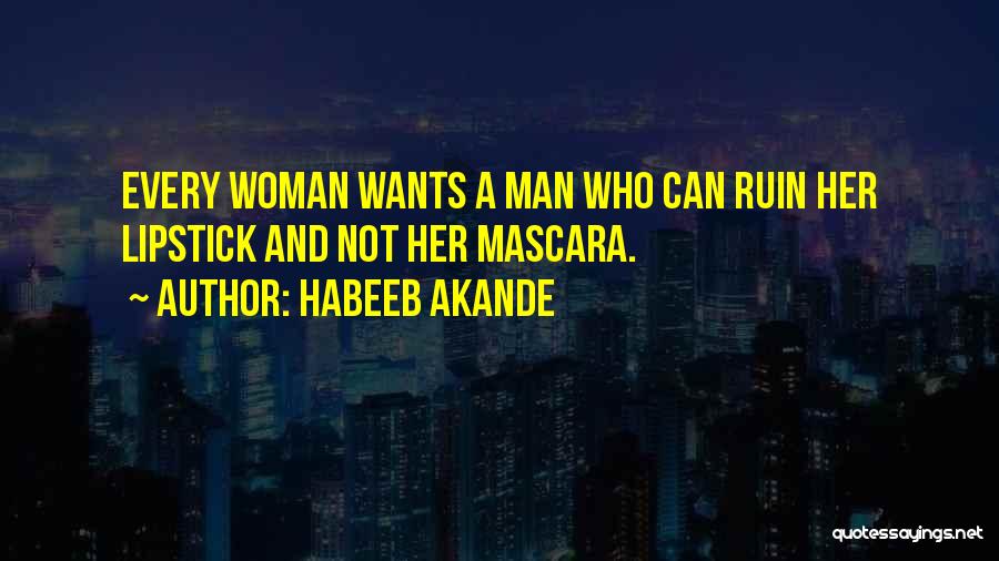 Lipstick And Mascara Quotes By Habeeb Akande